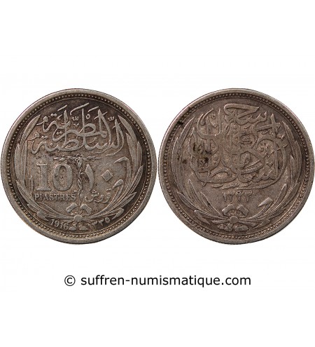 EGYPTE, HUSSEIN KAMIL - 10 PIASTRES ARGENT 1135 (1916)