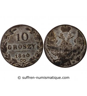 POLOGNE, NICOLAS Ier - 10 GROSZY 1840