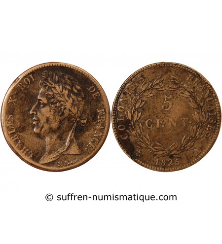 COLONIES FRANCAISES, CHARLES X - 5 CENTIMES 1825 A PARIS