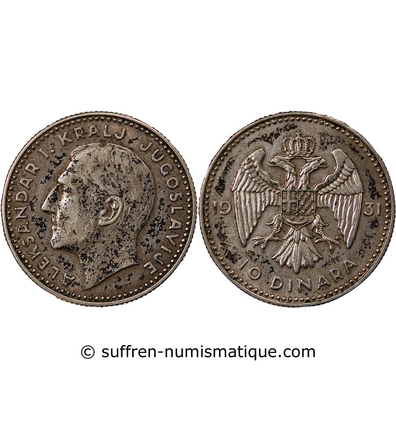 YOUGOSLAVIE, ALEXANDRE Ier - 10 DINARS ARGENT 1931 LONDRES
