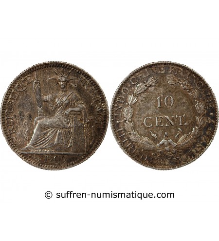 INDOCHINE FRANCAISE - 10 CENTIMES ARGENT 1909 A PARIS