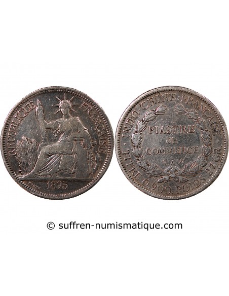 INDOCHINE FRANCAISE - PIASTRE DE COMMERCE ARGENT 1895 PARIS