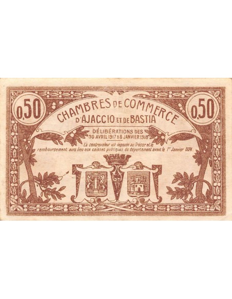 CHAMBRE DE COMMERCE, AJACCIO ET BASTIA - 50 CENTIMES 1917 / 1918